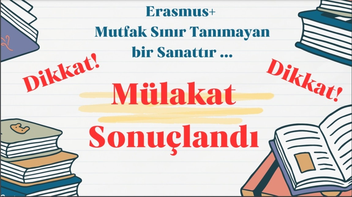 Erasmus+ Mutfak Sınır Tanımayan Bir Sanattır Proje Öğrenci Seçme Sonuçları 